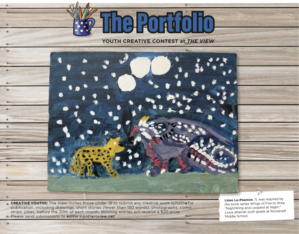 Photo of artwork by Linus Lu-Pearson, 11. Inspired by the book series Wings of Fire to draw "NightWing and Leopard at Night." Linus attends sixth grade at Roosevelt Middle School.